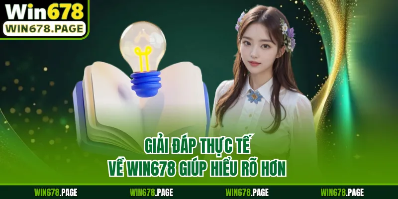 Giải đáp thực tế về Win678 giúp hiểu rõ hơn